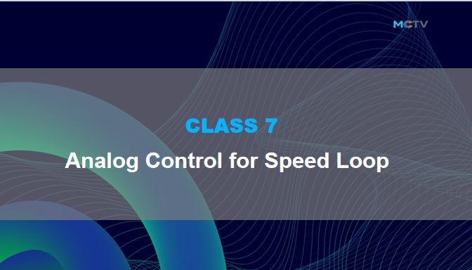 Class 7. Analog command control speed loop
